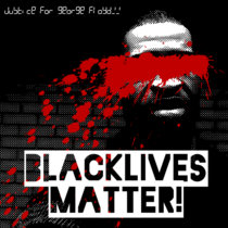 Black Lives Matter! (Split w/ Chiptune Gray and Smiley the Foxdoggo) cover art