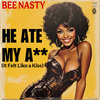 He Ate My A** (It Felt Like a Kiss) Banned 1960s Song by Bee Nasty