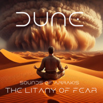 DUNE - Sounds of Arrakis - The Litany Against Fear cover art