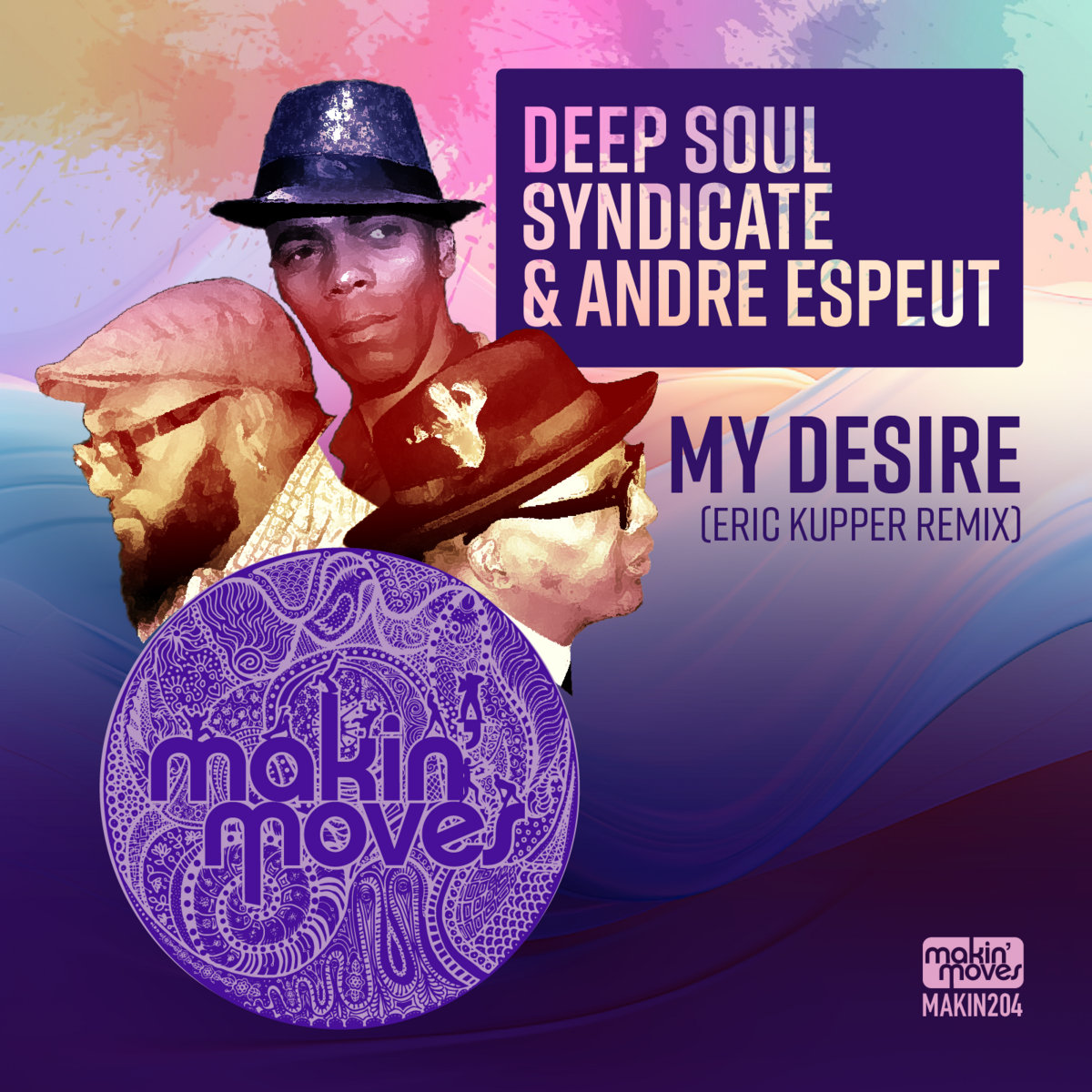 My Desire (Eric Kupper Remix) | Deep Sole Syndicate & Andre Espeut