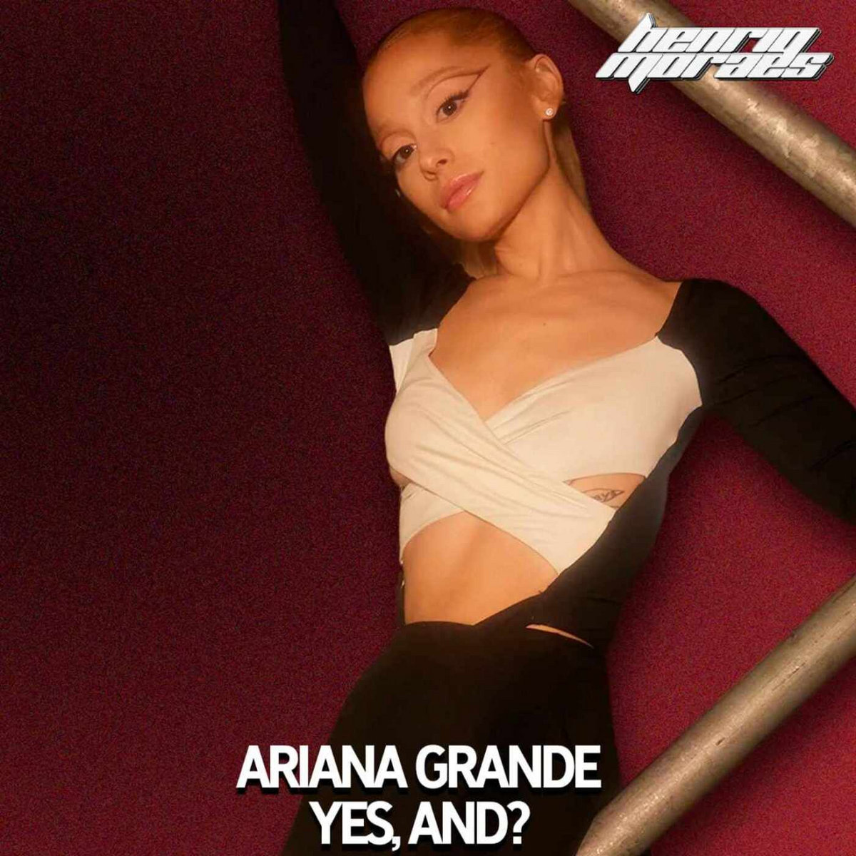 Ariana Grande Yes, And - (HenriqMoraes Mix)