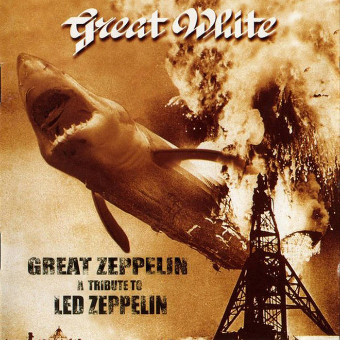 Great Zeppelin - A Tribute to Led Zeppelin | Jack Russell's Great White |  Great White