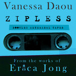 Zipless Bootleg Rehearsal Tapes (From the works of Erica Jong)