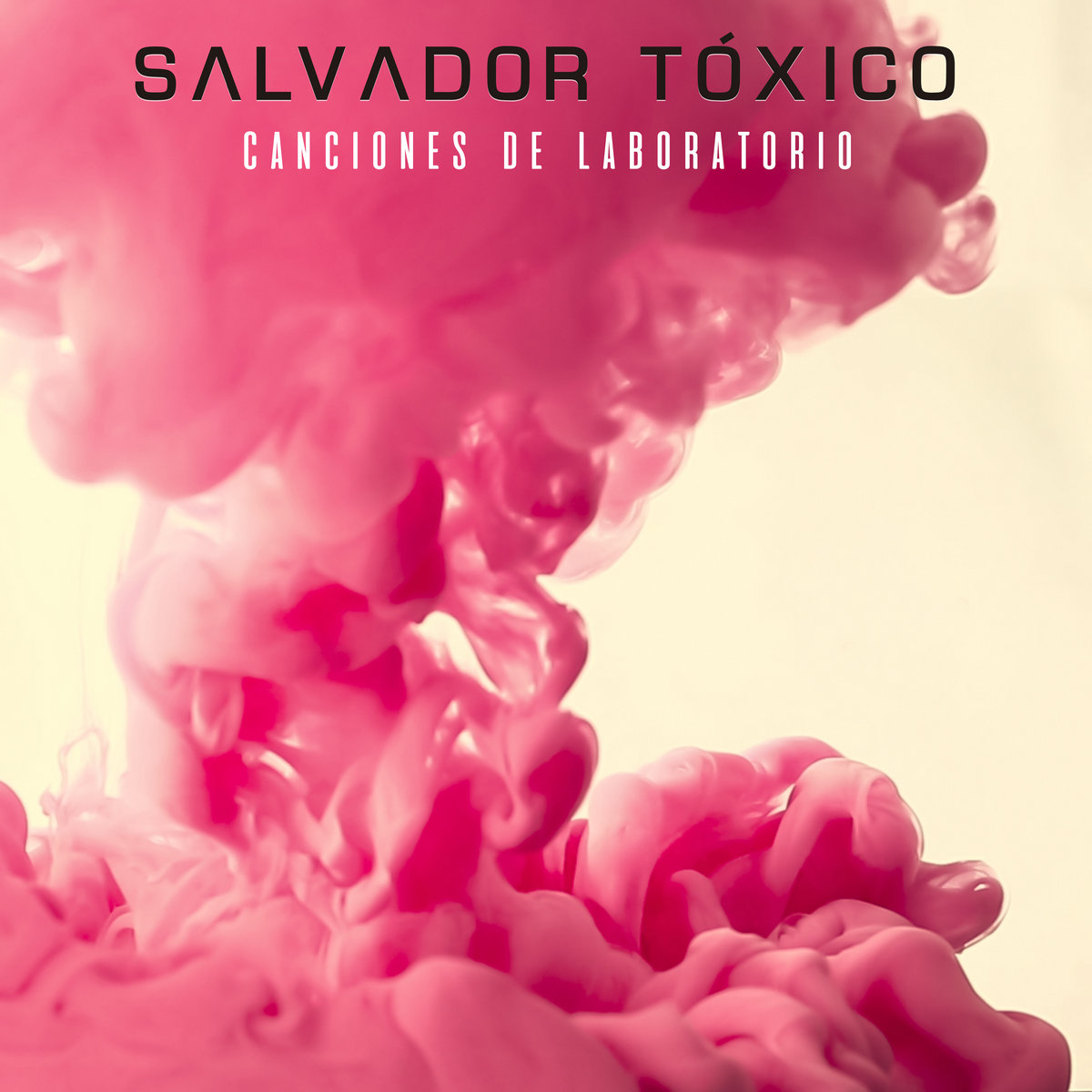 Canciones de Laboratorio | Salvador Tóxico