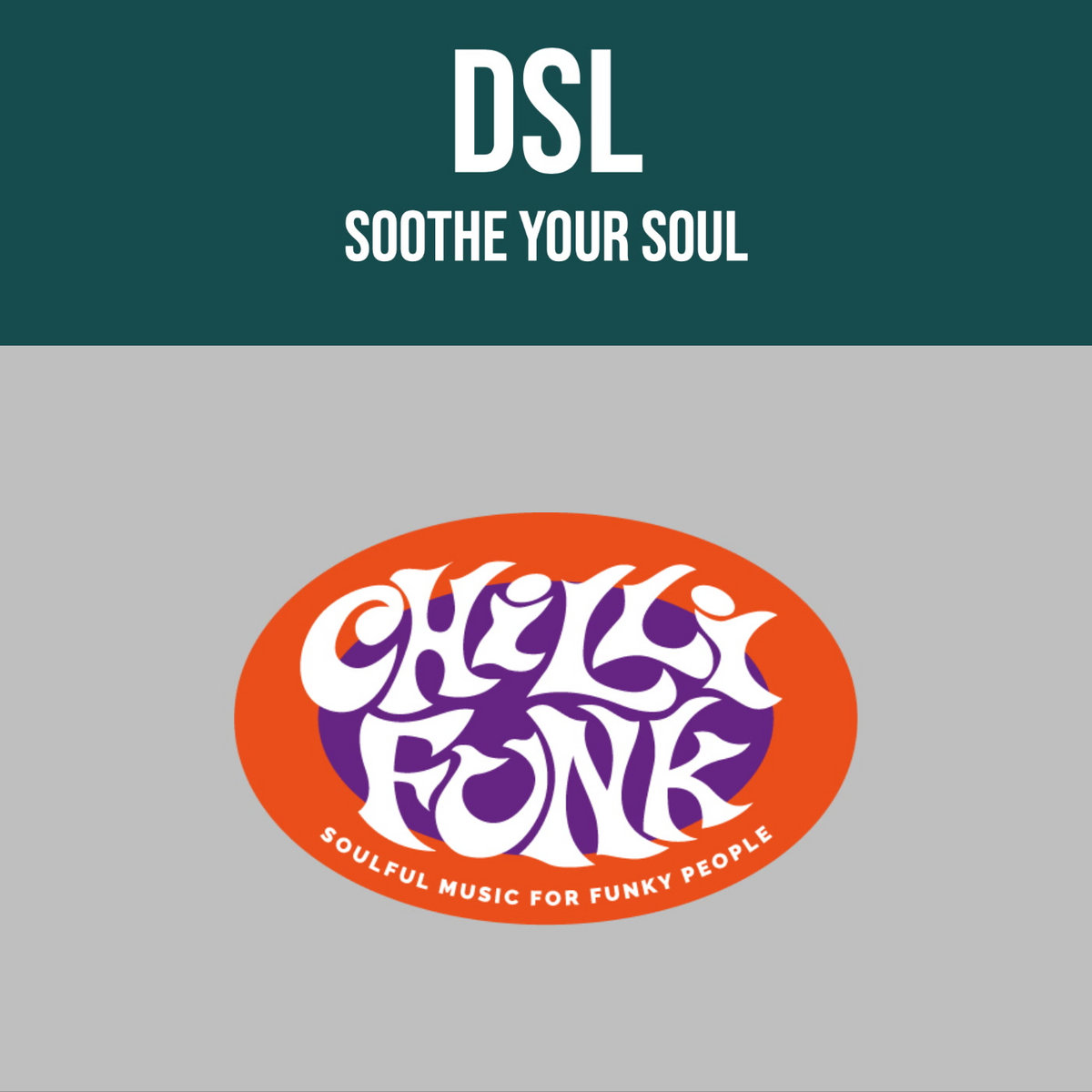 Soothe Your Soul (Original Club Mix) | D.S.L | Chillifunk