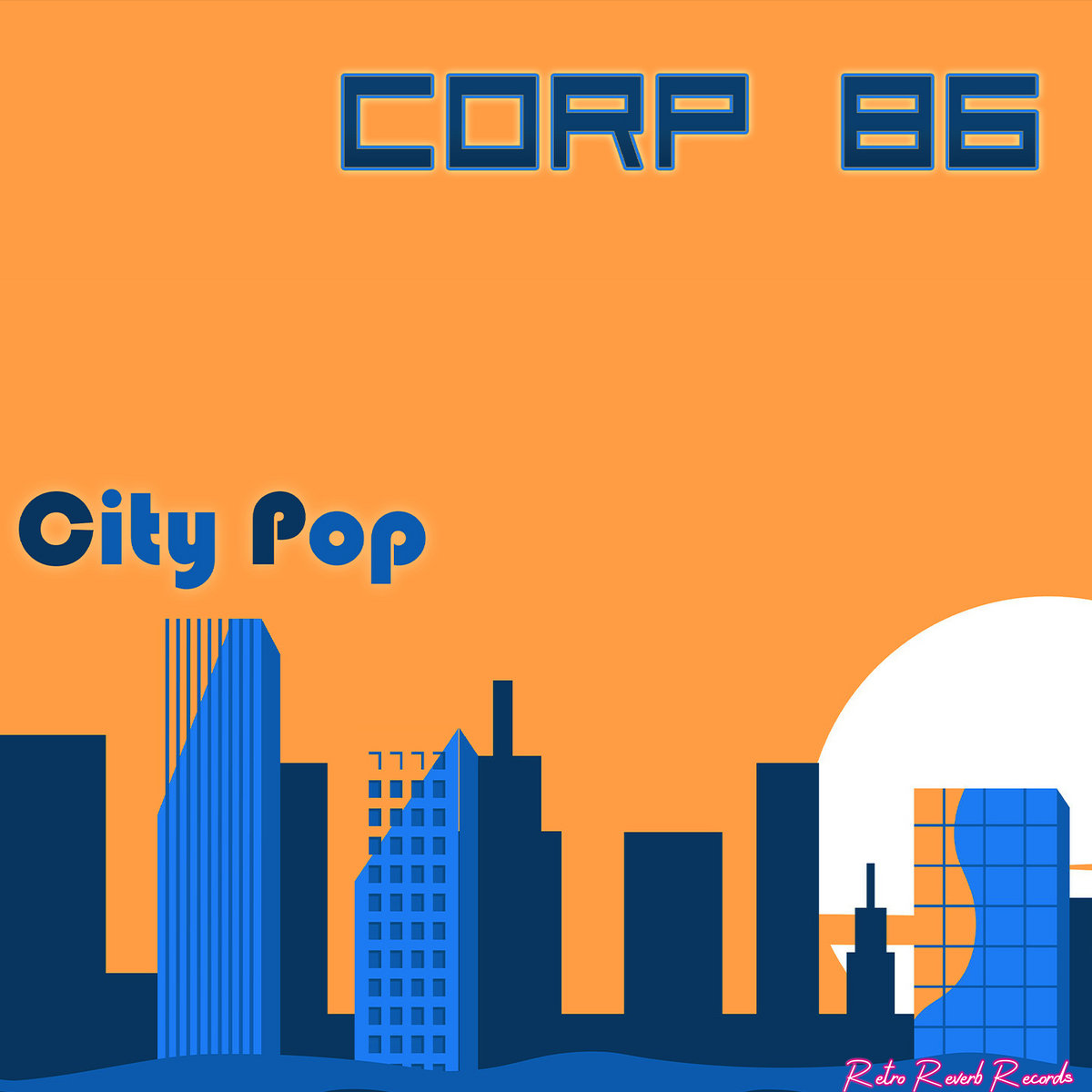 City Pop | Corp 86 | retroreverbrecords