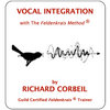 VOCAL INTEGRATION with the Feldenkrais Method®