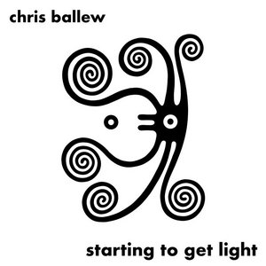 Chris Ballew — Starting To Get Light