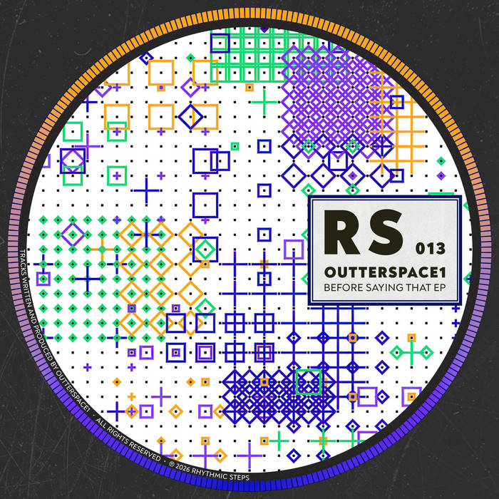 Rhythmic Steps - Outterspace1 - Before Saying That EP [RS013] album artwork