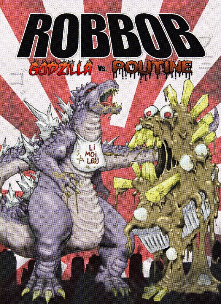 Godzilla vs. Poutine | robbob