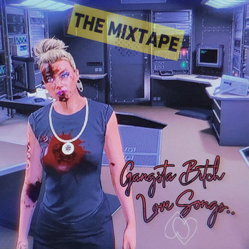 Gangsta Bitch Love Songs THE MIXTAPE | DVMA