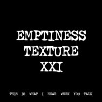 EMPTINESS TEXTURE XXI [TF00761] cover art