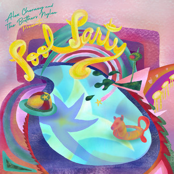 Pool Party | Alex Cherney and The Brothers Nylon | Alex Cherney