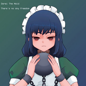 There's No Any Freedom | Dorei The Maid