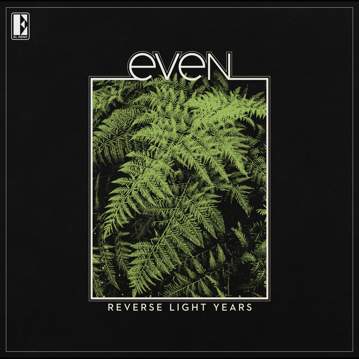 EVEN - Reverse Light Years