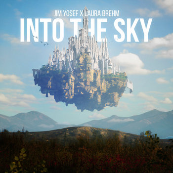 Into the Sky | Jim Yosef & Laura Brehm | Electric Bird Records