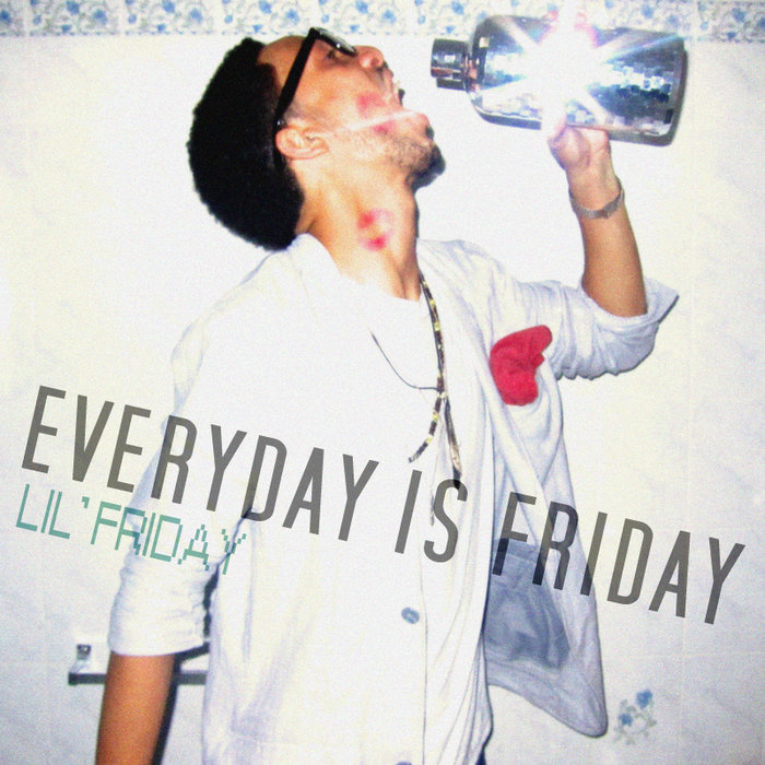 Everyday Is Friday | Lil' Friday | GALAX Recordings