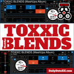 TOXXIC BLENDS VOL. 1 - MashUps Album