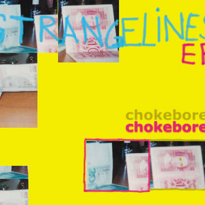 Chokebore — Strange Lines EP