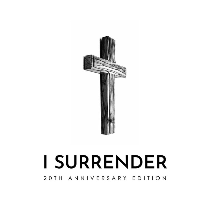 I Surrender (20th Anniversary Edition) | Phil Laeger