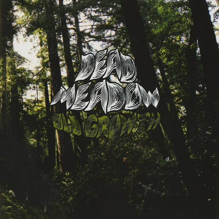 DEAD MEADOW - Old Growth REPRESS | HEAVY PSYCH SOUNDS Records