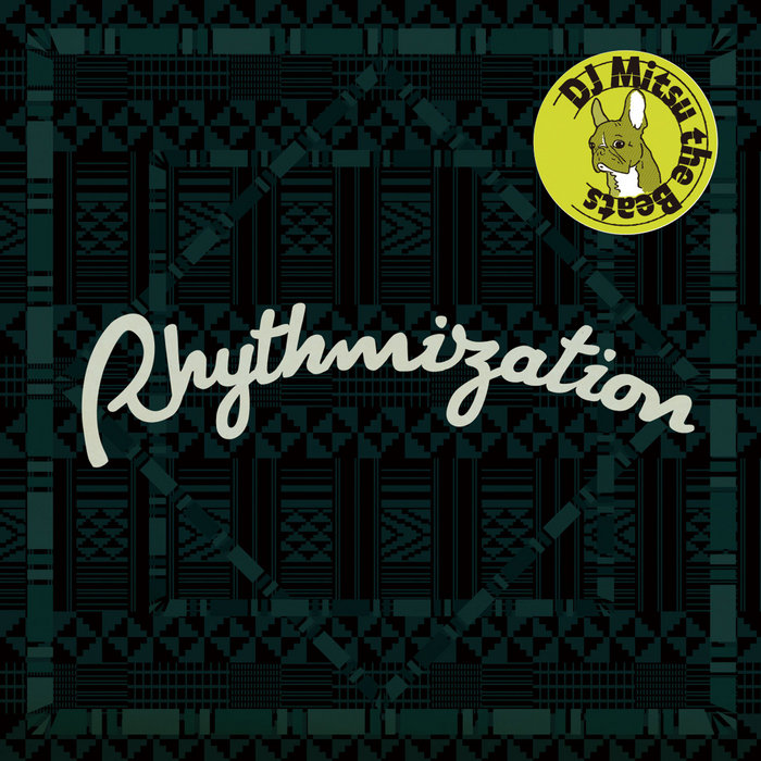 Rhythmization | dj mitsu the beats