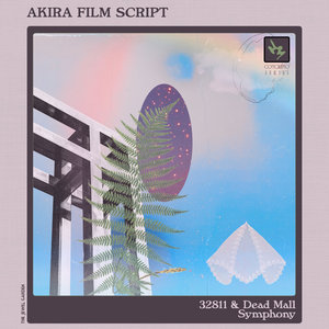Akira Film Script — 32811 & Dead Mall Symphony