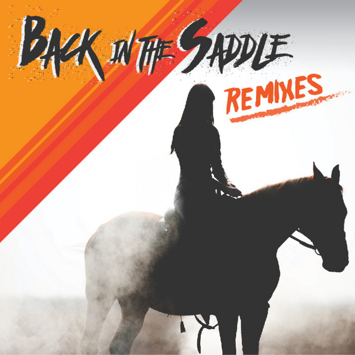 Back in the Saddle (Remix Collection) d.notive