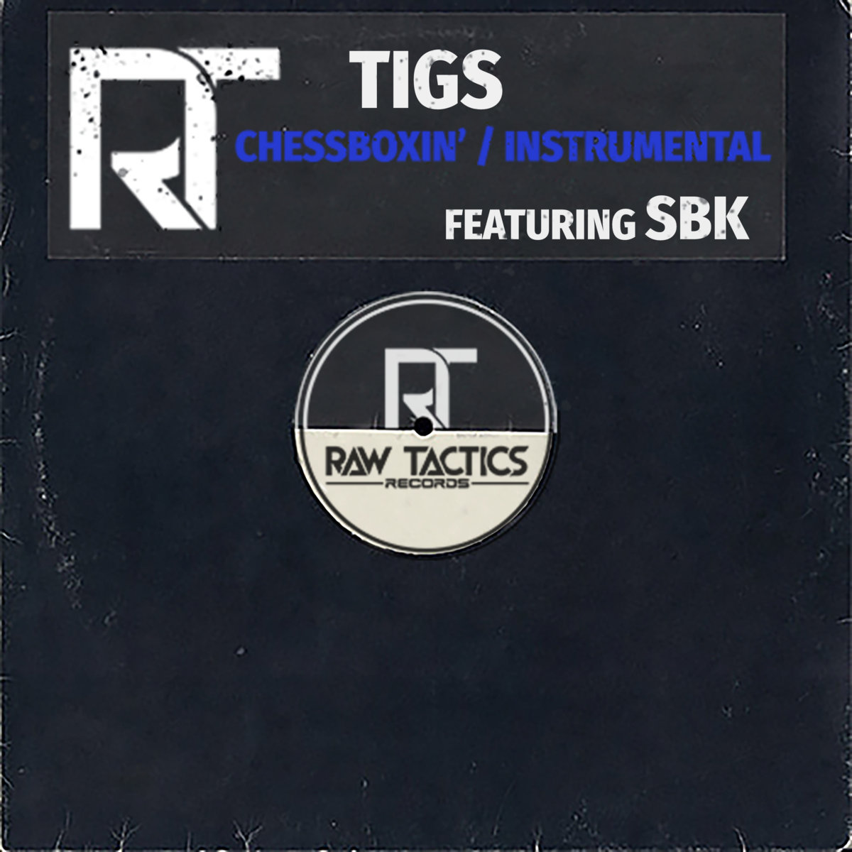 Tigs Chessboxin Ft Sbk Raw Tactics Records
