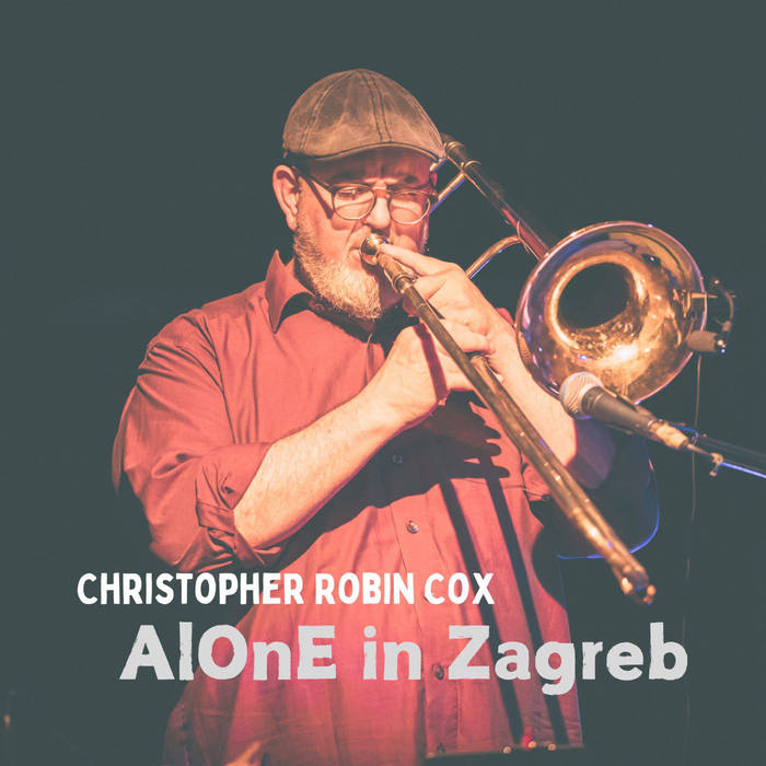 AlOnE in Zagreb
von Christopher Robin Cox