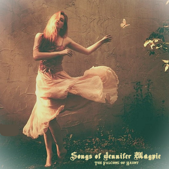 Songs of Jennifer Magpie The Falcons of Haunt