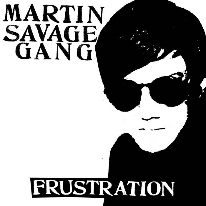 Frustration (Goodbye Boozy) | Martin Savage Gang