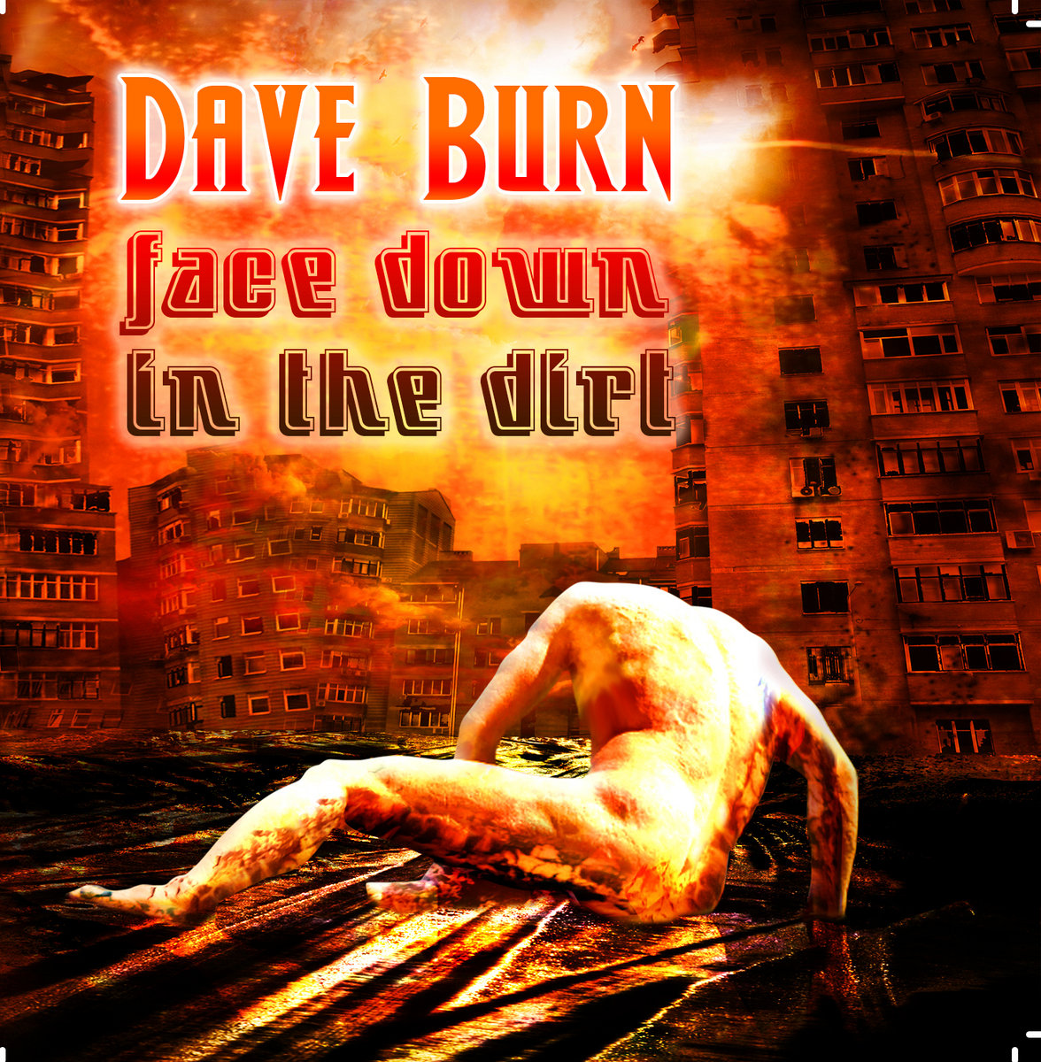 Face Down In The Dirt Dave Burn