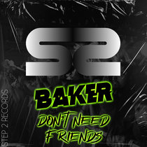 Baker - Dont Need Friends cover art