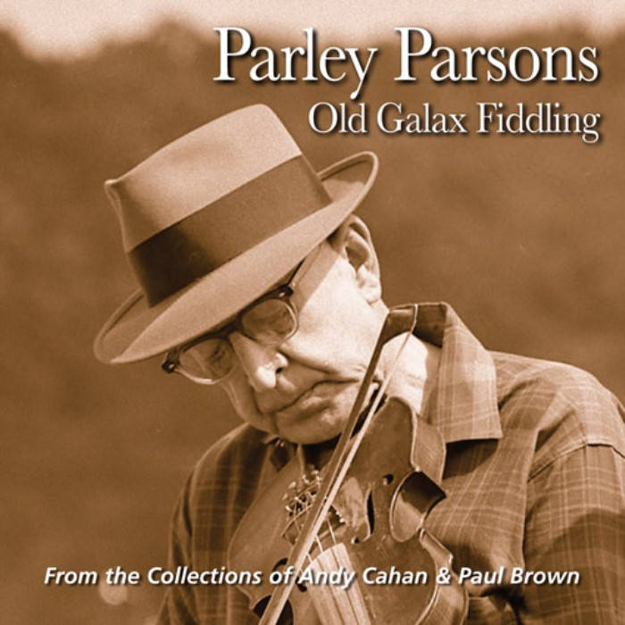 FRC 705 - Parley Parsons: Old Galax Fiddling (Andy Cahan & Paul.
