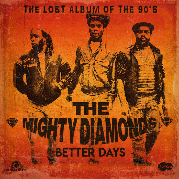 英LP Mighty Diamonds Better Days ( The Lost Album Of The 90s ) GB003 Global Beats UK /00220 Better Days | The Mighty Diamonds | Global Beats Records