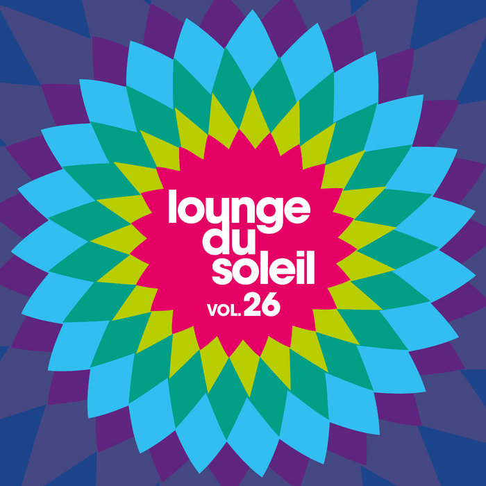 Lounge Du Soleil Vol.26 | Various Artists | Lemongrassmusic