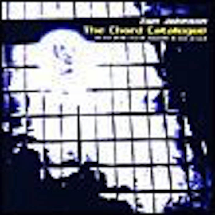 The Chord Catalogue | Tom Johnson | XI Records