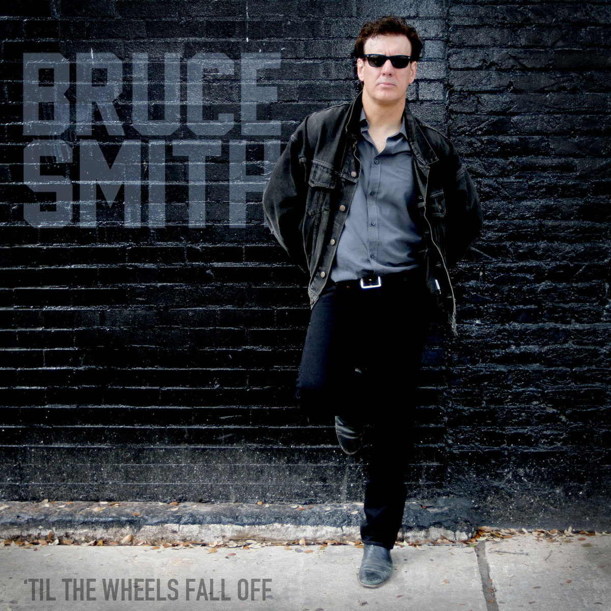 Til the Wheels Fall Off | The Bruce Smith Band