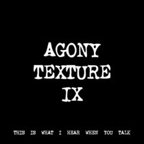 AGONY TEXTURE IX [TF00507] [FREE] cover art