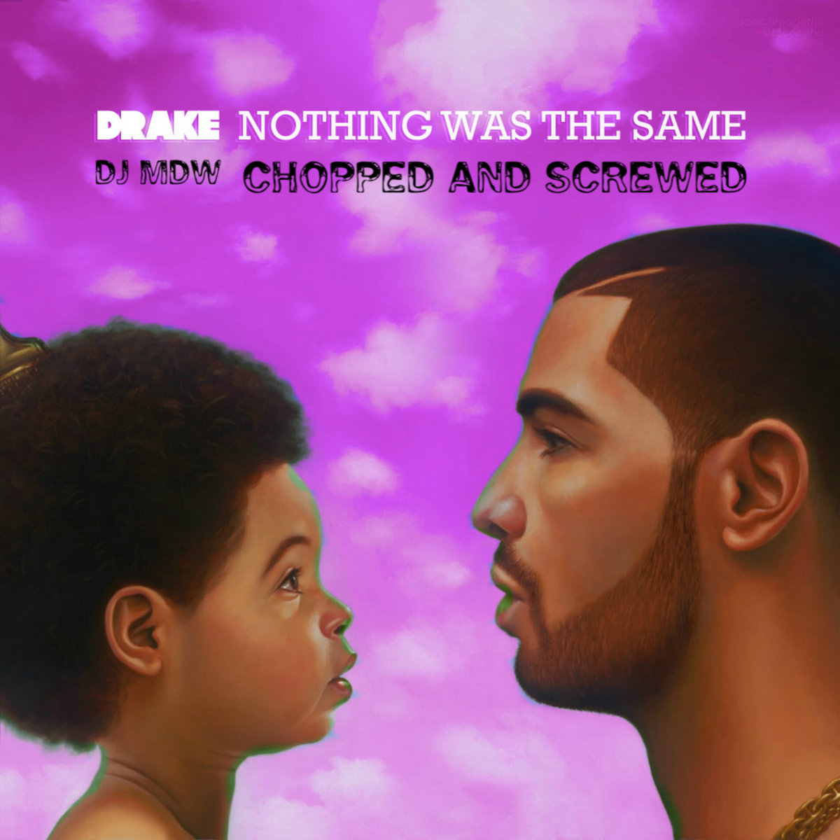 Drake Nothing Was The Same Chopped And Screwed By Dj Mdw Drake And Dj Mdw Dj Mdw