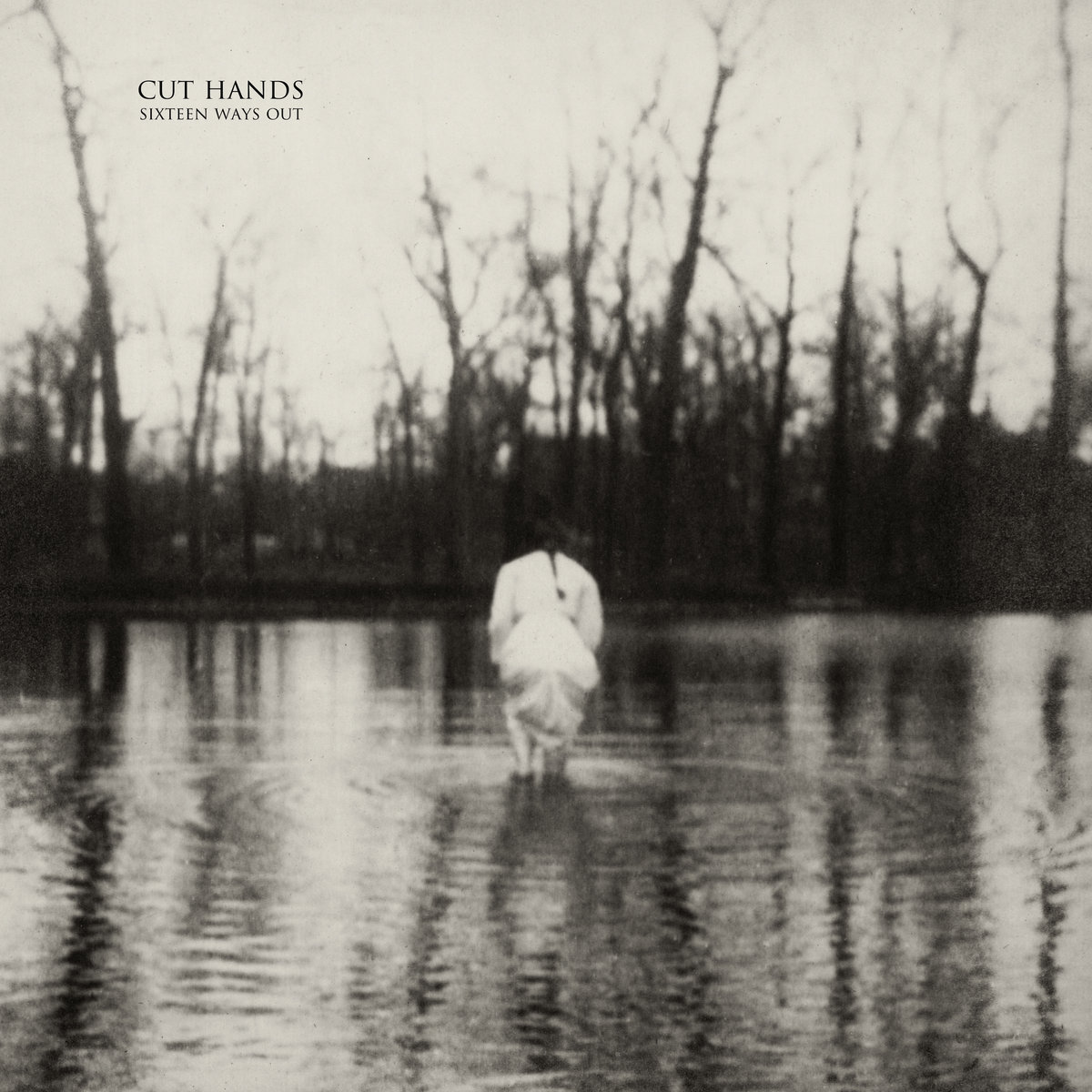 Sixteen Ways Out Cut Hands Sixteen Ways Out Cut Hands