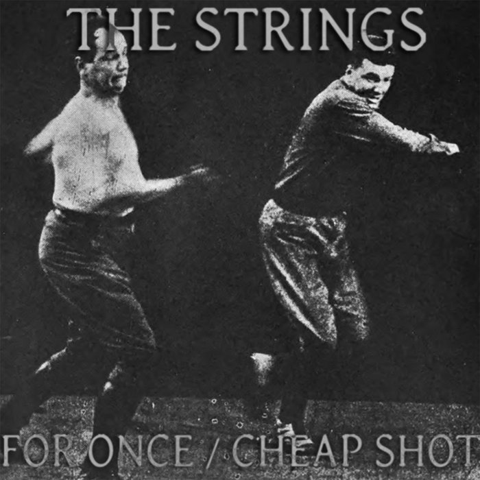 For Once / Cheap Shot The Strings