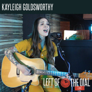 Kayleigh Goldsworthy on Left of the Dial Live cover