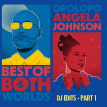 Opolopo & Angela Johnson — Best Of Both Worlds (DJ Edits - Part 1)