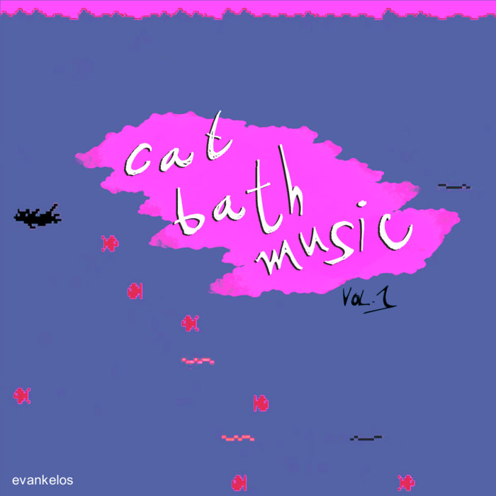 Cat Bath Music vol.1 Evankelos