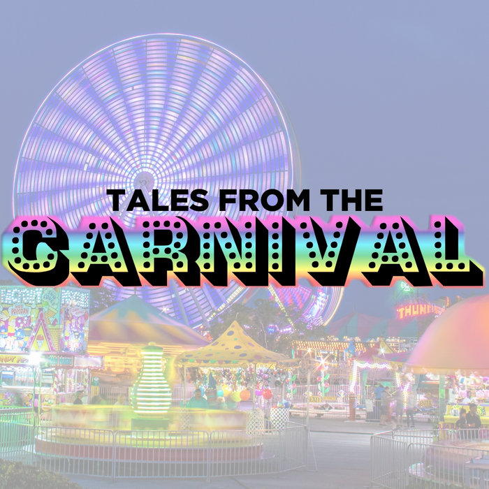 Tales From The Carnival 