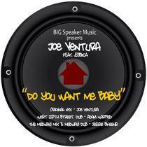 BIG Speaker Music — Do You Want Me Baby