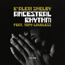 K'Alexi Shelby — Ancestral Rhythm