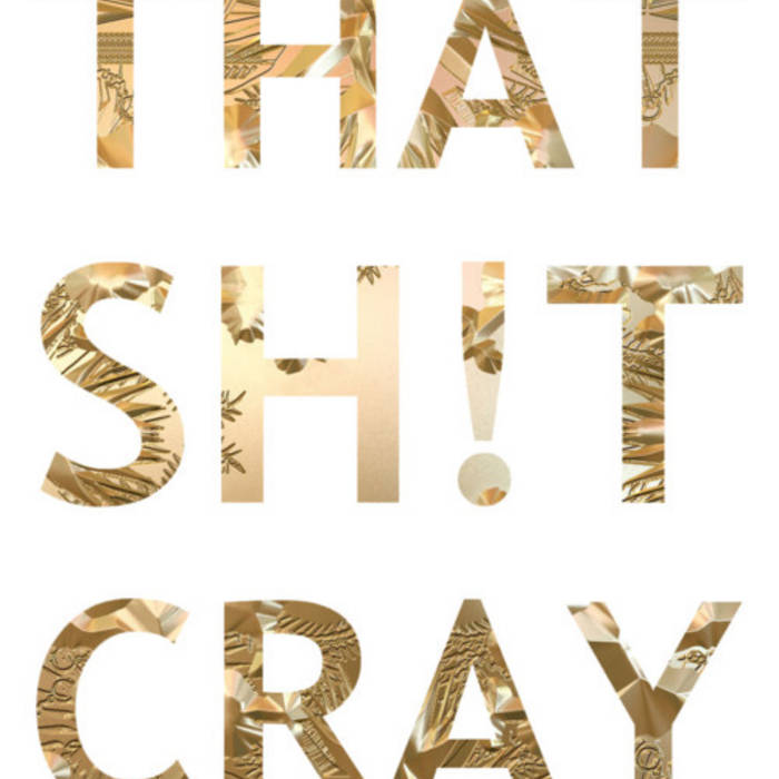 Shits Cray